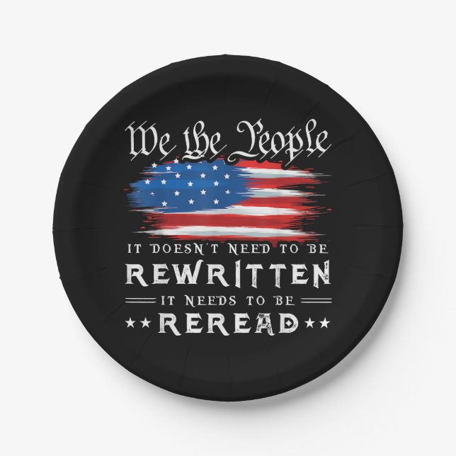 US Flag Constitution of the USA Needs To Be Reread Paper Plate (Front)