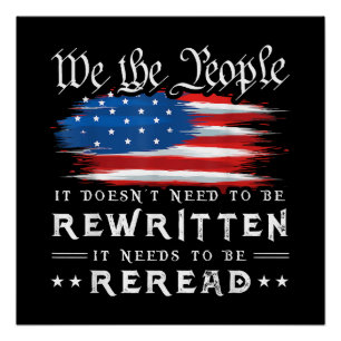 US Flag Constitution of the USA Needs To Be Reread Poster