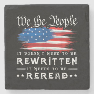 US Flag Constitution of the USA Needs To Be Reread Stone Coaster