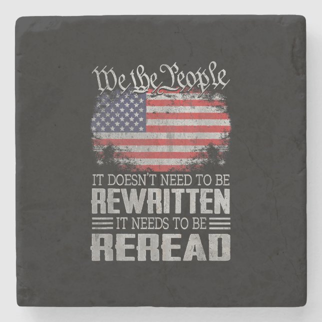 US Flag Constitution of the USA Needs To Be Reread Stone Coaster (Front)