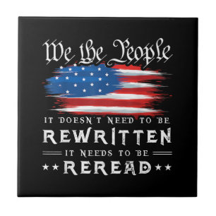 US Flag Constitution of the USA Needs To Be Reread Tile