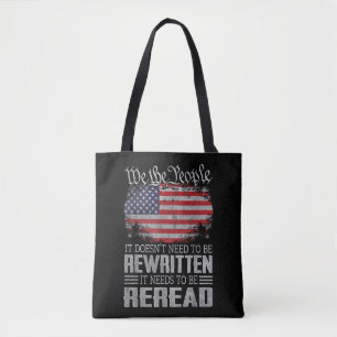 US Flag Constitution of the USA Needs To Be Reread Tote Bag