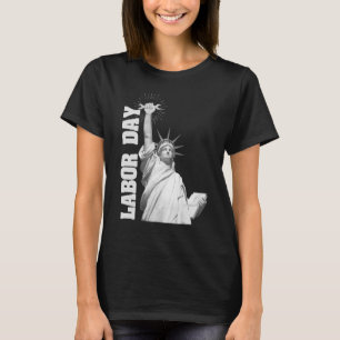 US Flag Happy Labour Day Statue of Liberty Labour T-Shirt