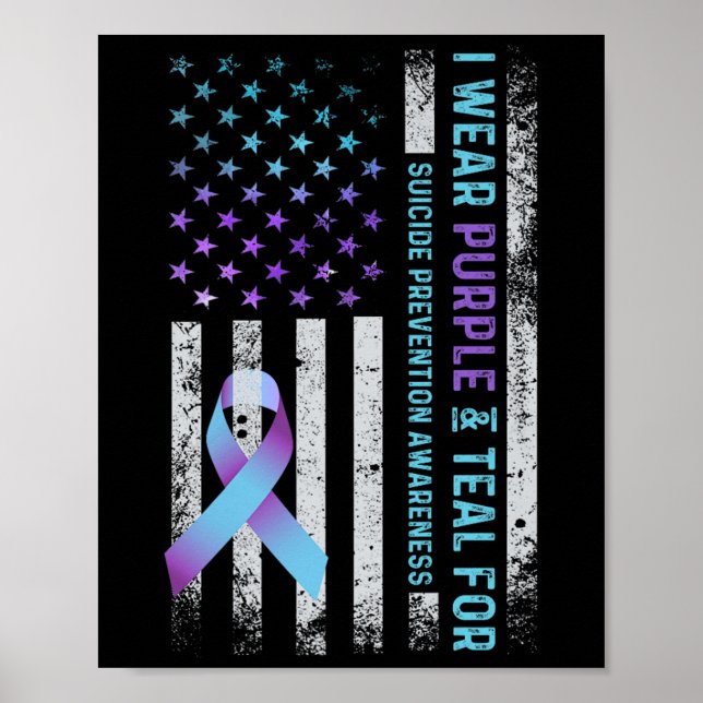 Us Flag I Wear Purple And Teal Suicide Prevention  Poster (Front)