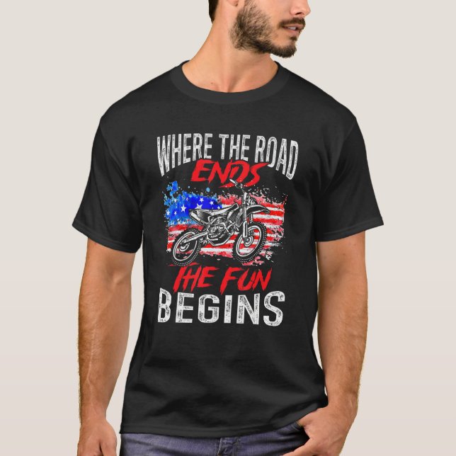 US Flag MX Motocross Where the Road ends the fun b T-Shirt (Front)