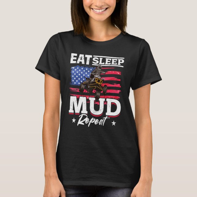 US Flag Quad ATV Eat sleep mud reapeat T-Shirt (Front)