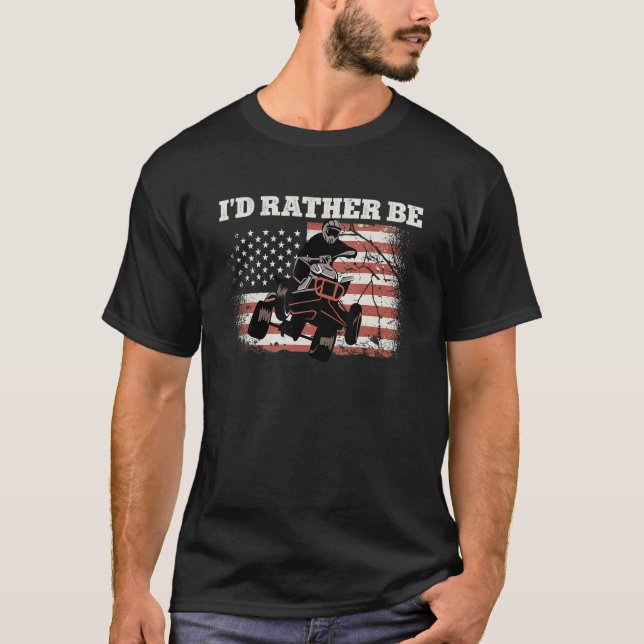 US Flag Quad ATV I´d rather be 1 T-Shirt (Front)
