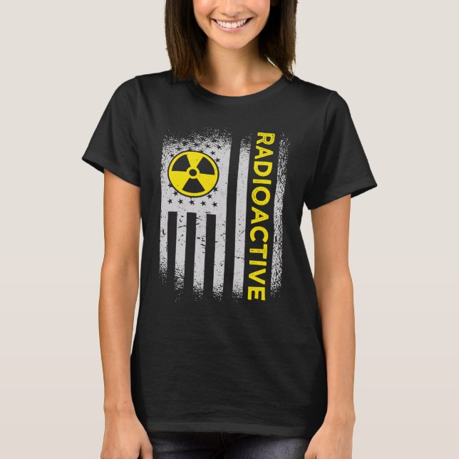 US Flag Radioactive Nuclear Engineer T-Shirt (Front)