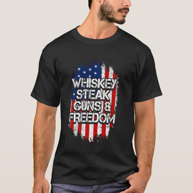 US Flag, Whiskey Steak Guns & Freedom, US Patrioti T-Shirt (Front)
