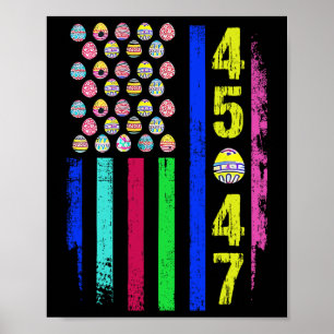 Us Flag With Eggs Funny Trump 45 47 Easter Day 1 Poster