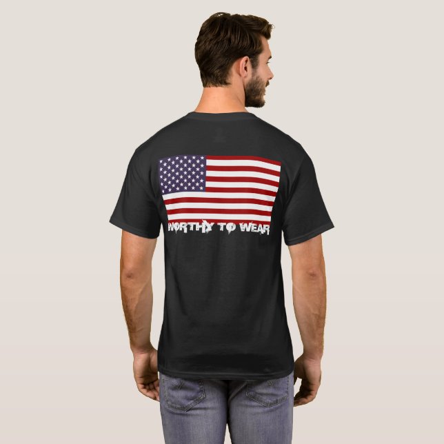 US Flag - Worthy To Wear T-Shirt (Back Full)
