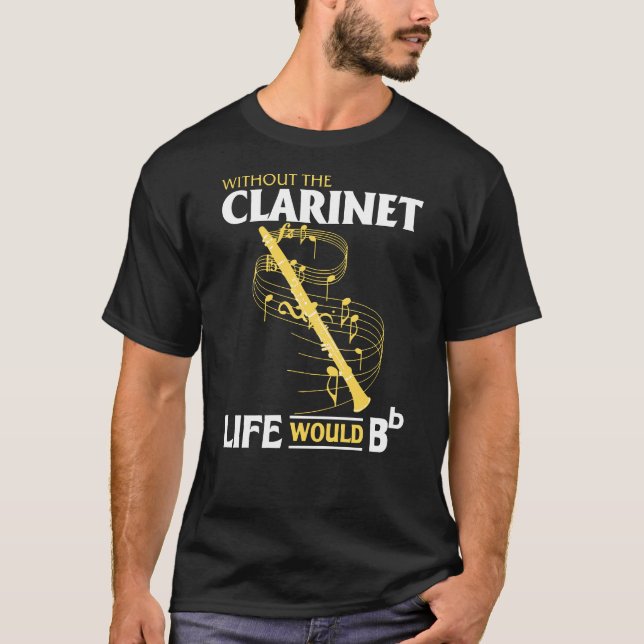 Us Life Without The Clarinet T-Shirt (Front)
