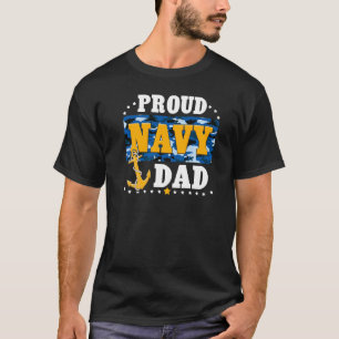 Us Na Vy Proud Dad Proud Us Na Vy Dad Veteran Fa T-Shirt