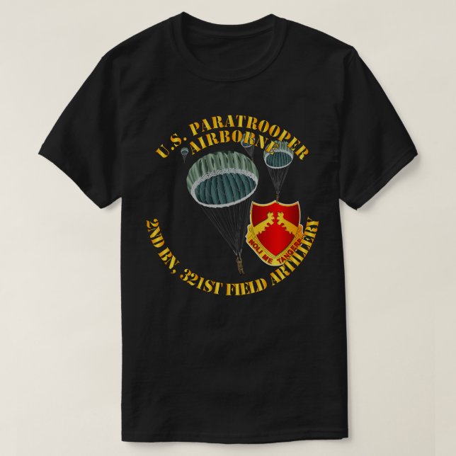 US Paratrooper 2nd Bn 321st Field Artillery DUI T-Shirt (Design Front)