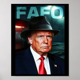 Us President Fafo, Fafo Us President 2025 With Hat Poster