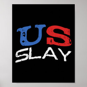 Us Slay Funny Usa 4th Of July America Patriotic Wo Poster