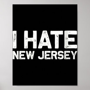 Us State Souvenir I Hate New Jersey V-neck  Poster