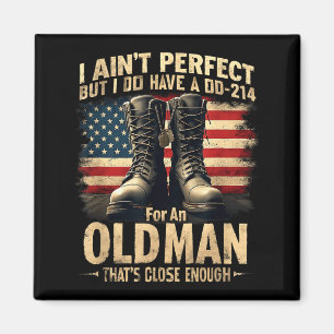 Us Veteran Gift I Ain't Perfect But Do Have An Old Magnet