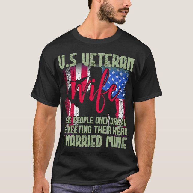 US Veteran Wife some people only dream of meeting  T-Shirt (Front)