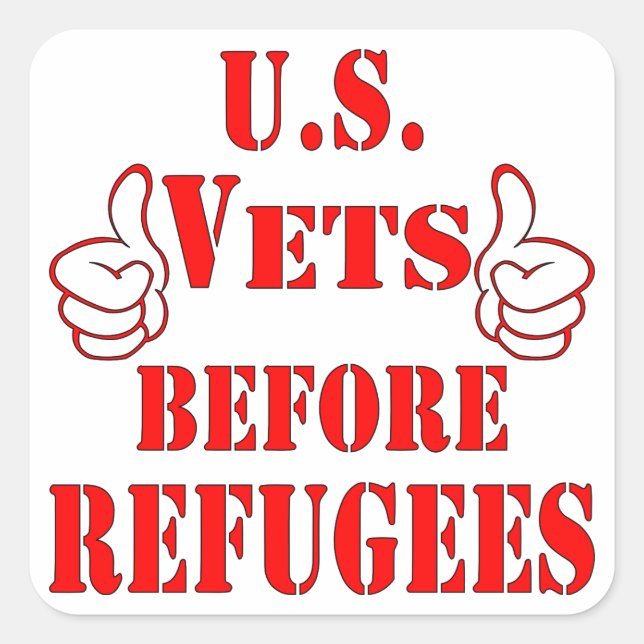 US Vets Before Refugees Square Sticker (Front)