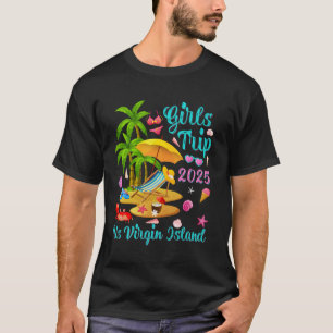 US Virgin Island Summer Vacation Girls Trip 2025 T-Shirt