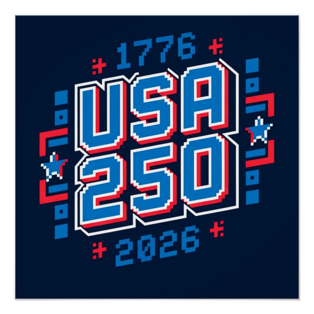USA 250 – 1776 to 2026 Pixel Art Poster (Front)