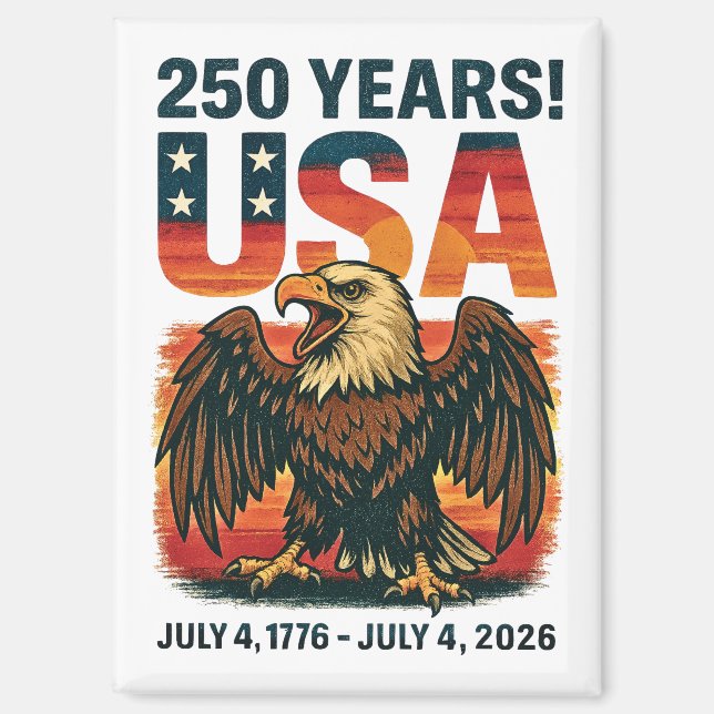 USA 250 Years – Patriotic Bald Eagle July 4th 2026 Magnet (Front)