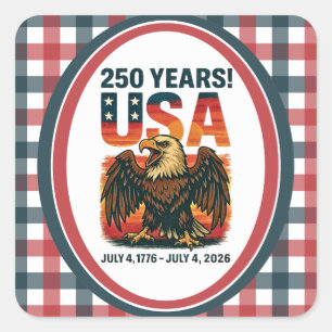 USA 250 Years – Patriotic Bald Eagle July 4th 2026 Square Sticker