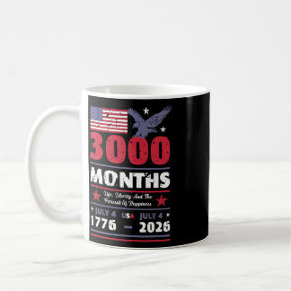 Usa 3000 Months 250 Years July 4 Us Flag Anniversa Coffee Mug