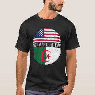 USA And Algeria Vintage Flags Yes I'm Both Of The T-Shirt