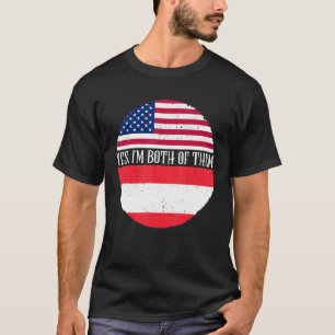 USA And Austria Vintage Flags Yes I'm Both Of Th T-Shirt