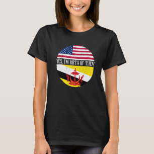 USA And Brunei Vintage Flags Yes I'm Both Of Them T-Shirt
