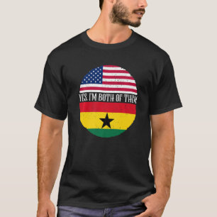 USA And Ghana Vintage Flags  Yes I'm Both Of Them T-Shirt