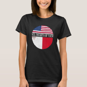 USA And Malta Vintage Flags Yes I'm Both Of Them T-Shirt