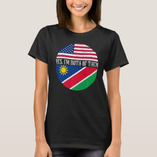 USA And Namibia Vintage Flags Yes I'm Both Of The T-Shirt