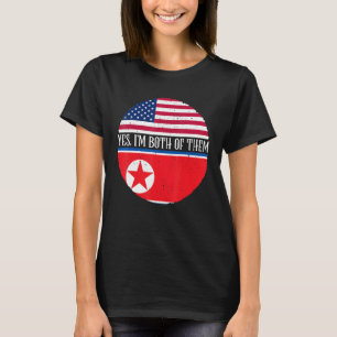 USA And North Korea Vintage Flags Yes I'm Both Of T-Shirt