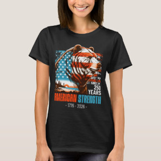 Usa bear 250 years american strength 4th of july T-Shirt