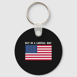 Usa But In A Liberal Way 4th Of July Feminist Wome Key Ring