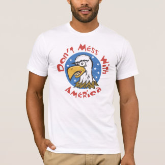 USA-Don't Mess with America T-Shirt