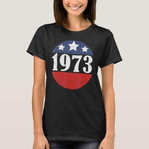 Usa Flag 1973 Protect Roe V Wade Women's Rights Fe T-Shirt