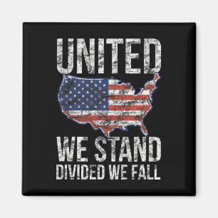 Usa Flag 4th Of July United We Stand Divided We Fa Magnet