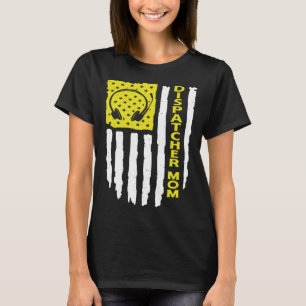USA Flag 911 Dispatcher Mum Dispatch Operator 911  T-Shirt