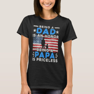 Usa Flag Being Dad Is An Honour Being Papa Is Pric T-Shirt