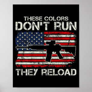 Usa Flag Colors Don't Run They Reload - Soldier (o Poster