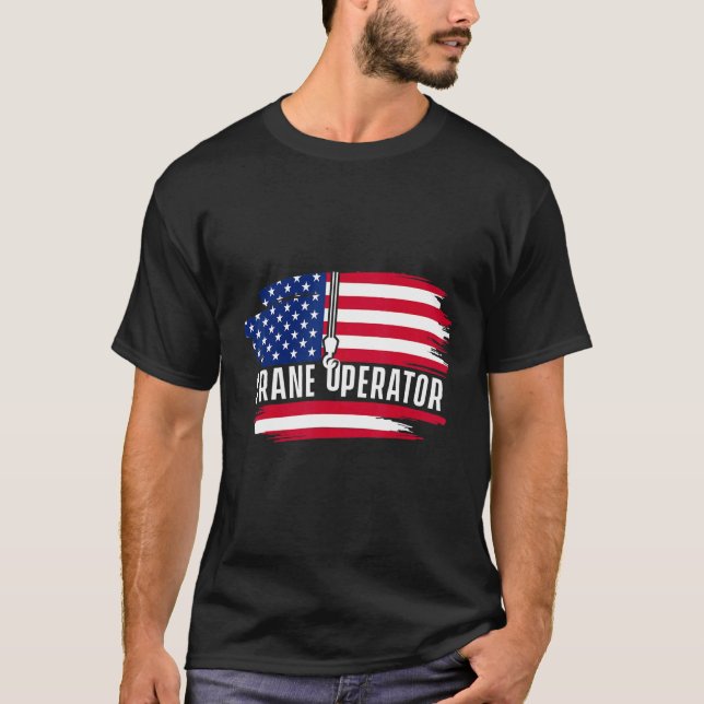 Usa Flag Crane Operator Building Machine Heavy Equ T-Shirt (Front)