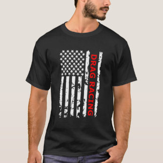 Usa Flag Drag Racing Drag Car Racing T-Shirt