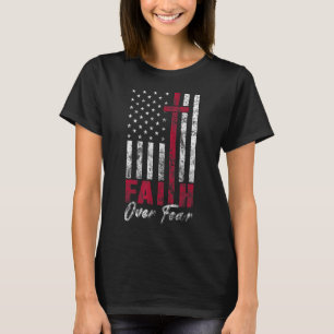 Usa Flag Faith Over Fear Bible Quote Fan Patriotic T-Shirt