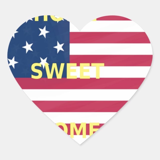 USA Flag "Home Sweet Home" Art Print Heart Sticker (Front)