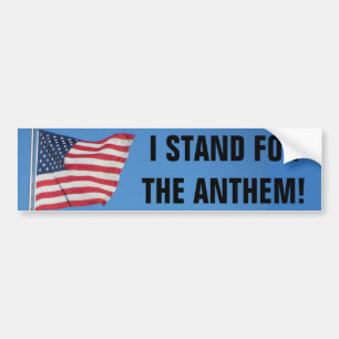 USA Flag I Stand for the National Anthem Bumper Sticker