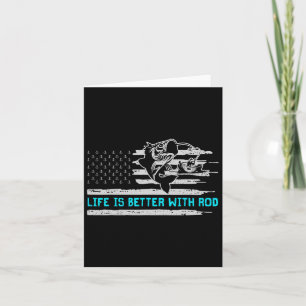 Usa Flag Life Is Better With Rod Card